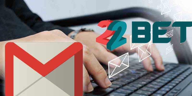 Liên hệ trung tâm hỗ trợ 22BET qua Email